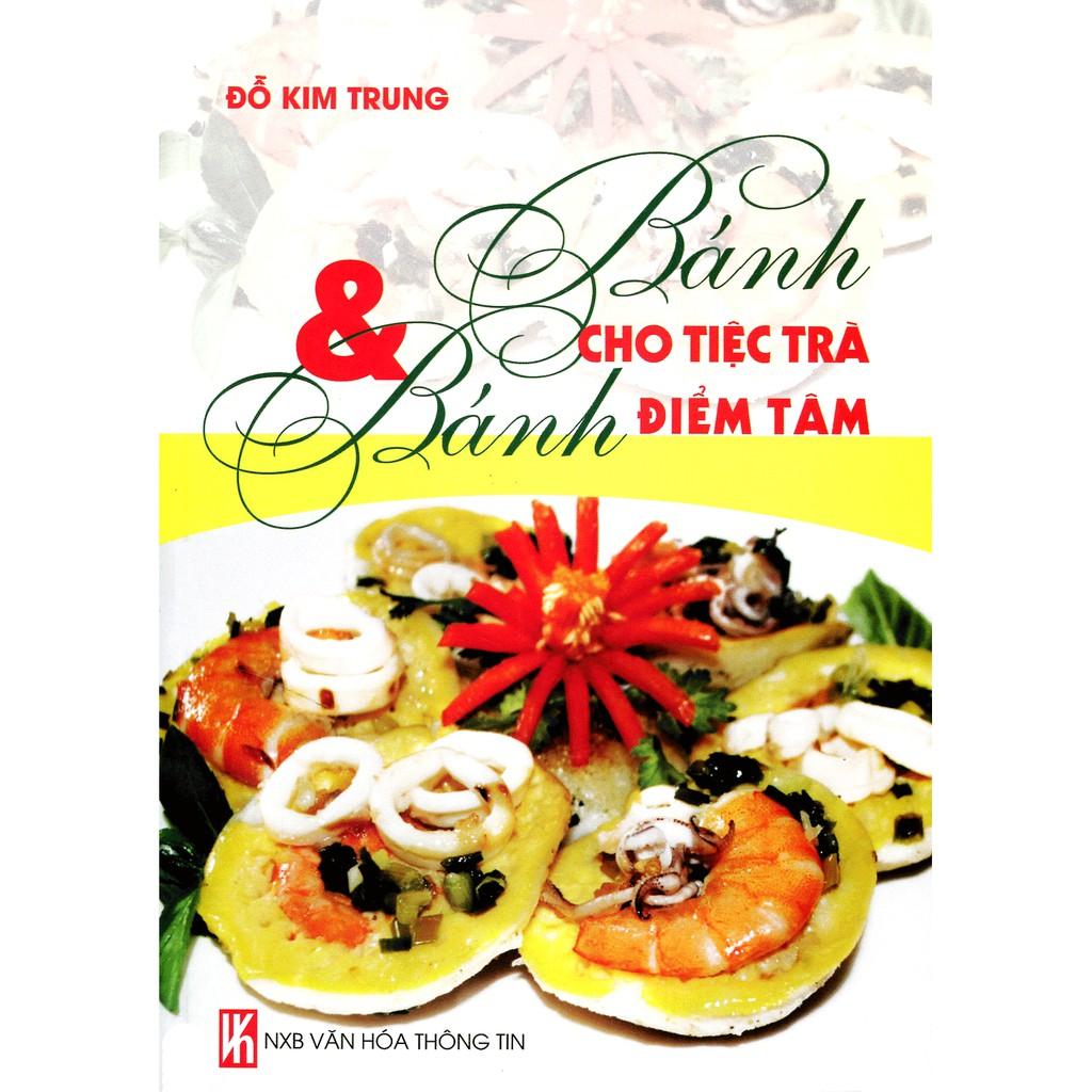 Sách - Bánh Cho Tiệc Trà Và Bánh Điểm Tâm (Đỗ Kim Trung)