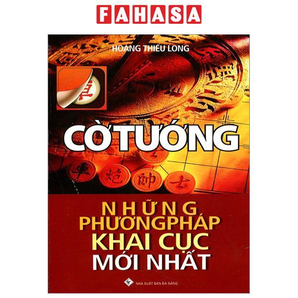 Cờ Tướng - Những Phương Pháp Khai Cục Mới Nhất