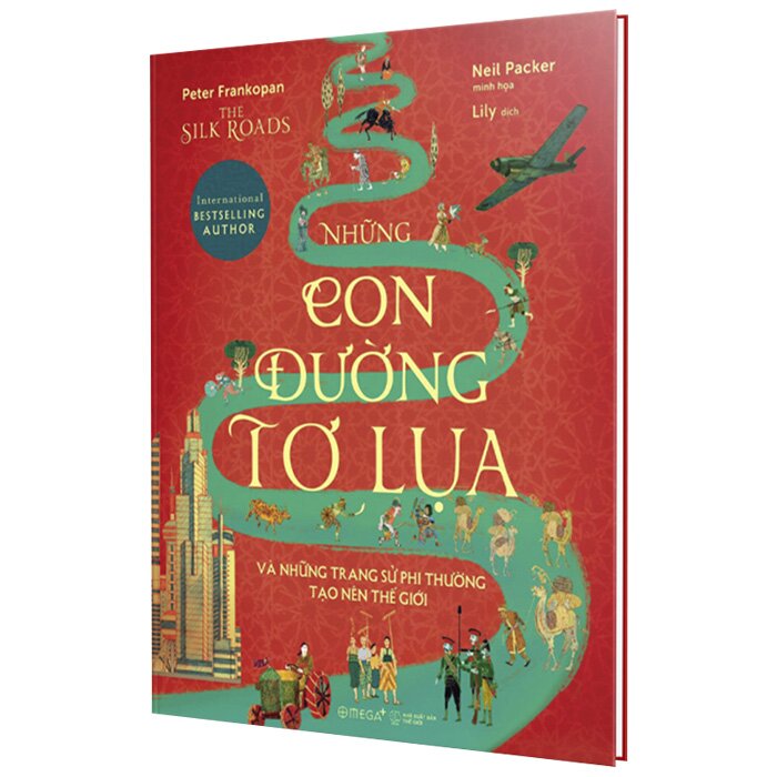 Những Con Đường Tơ Lụa Và Những Trang Sử Phi Thường Tạo Nên Thế Giới