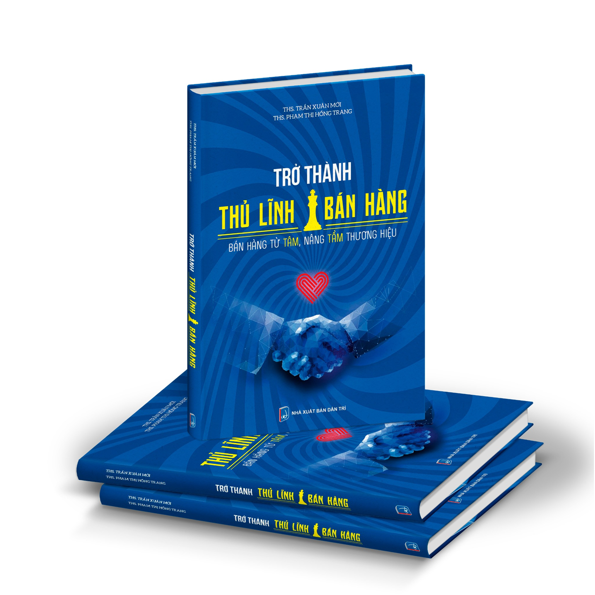 Trở thành thủ lĩnh bán hàng - Bán hàng từ tâm nâng tầm thương hiệu