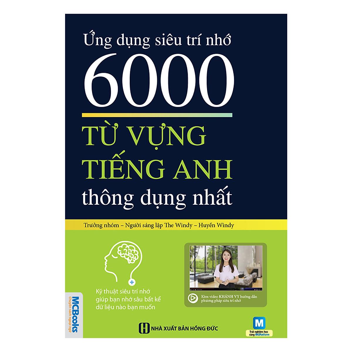 Sách - Ứng Dụng Siêu Trí Nhớ 6000 Từ Vựng Tiếng Anh Thông Dụng Nhất