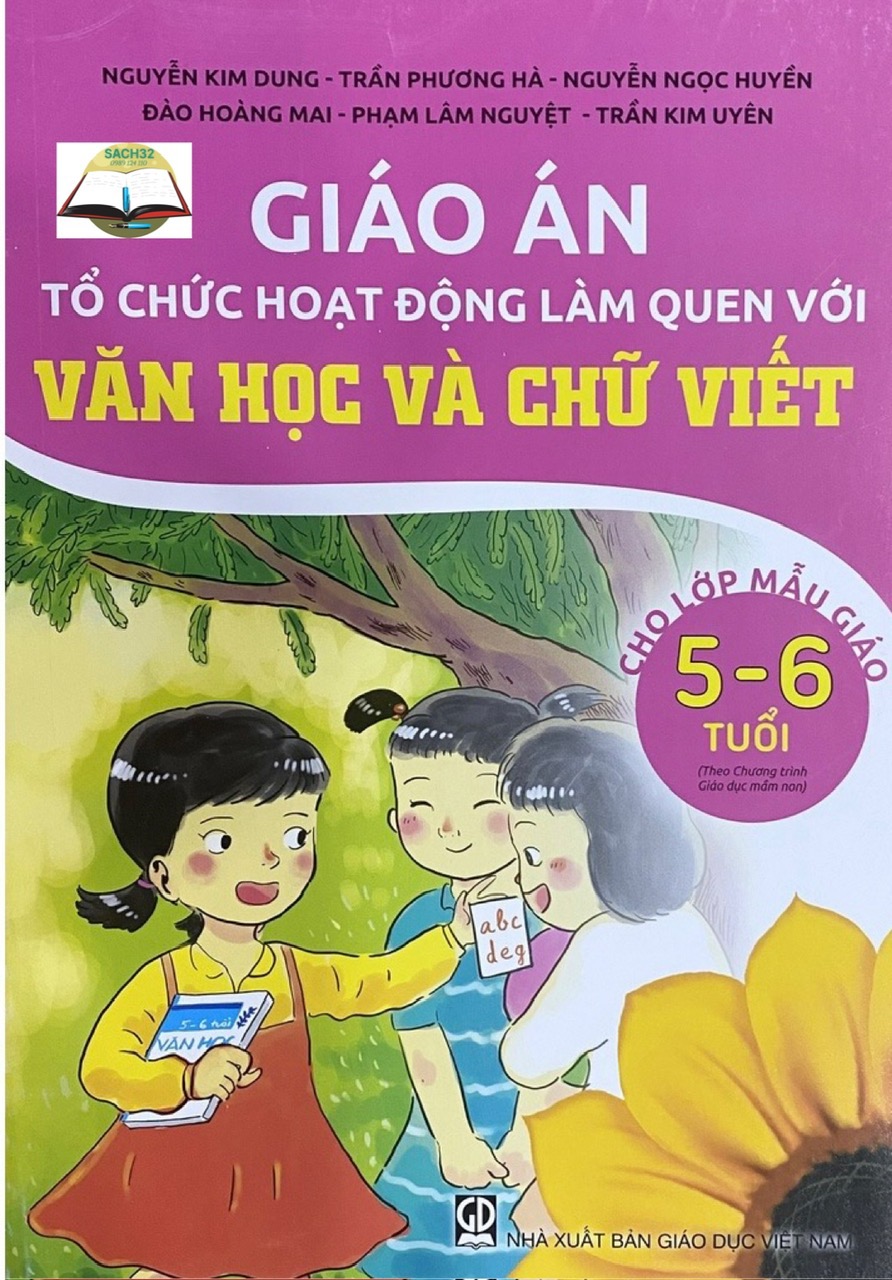 Combo 3 cuốn Giáo án Tổ chức hoạt động làm quen với Văn Học 3-4 tuổi+ 4-5 tuổi + 5-6 tuổi