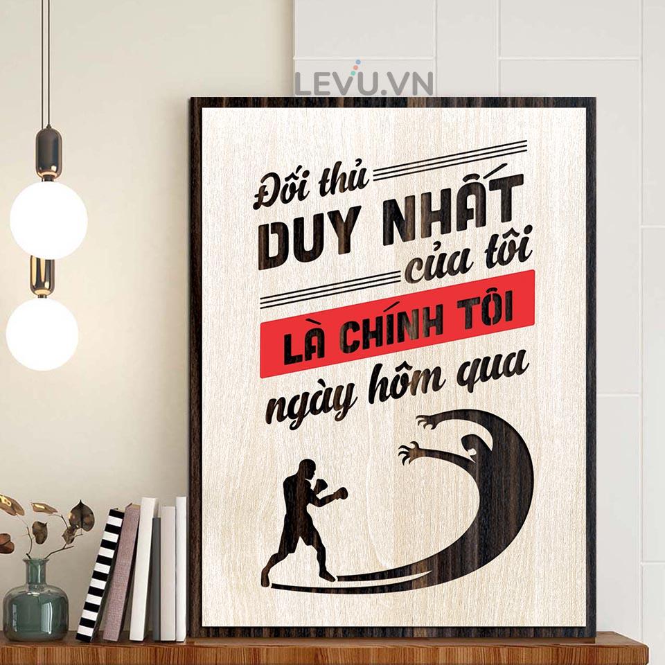 Tranh Gỗ Slogan LEVU LV088 "Đối thủ duy nhất của tôi là chính tôi ngày hôm qua"