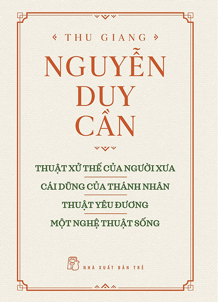 Thuật Xử Thế Của Người Xưa - Cái Dũng Của Thánh Nhân - Thuật Yêu Đương - Một Nghệ Thuật Sống_TRẺ