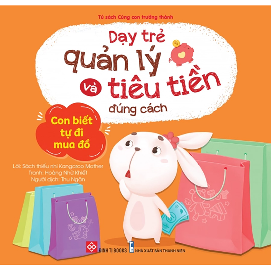 Dạy Trẻ Quản Lý Và Tiêu Tiền Đúng Cách