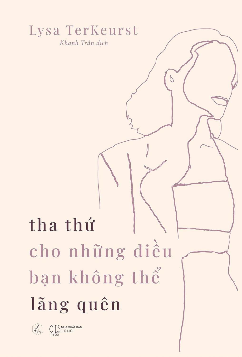 Tha Thứ Cho Những Điều Bạn Không Thể Lãng Quên