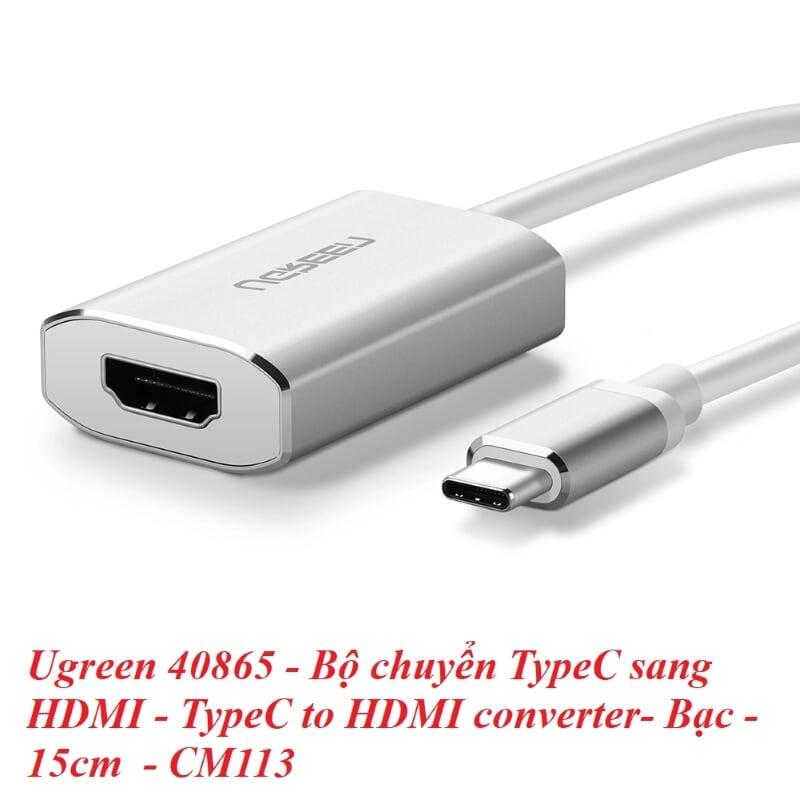 Ugreen UG40865CM113TK 15CM màu Bạc Bộ chuyển đổi TYPE C sang HDMI vỏ bọc nhôm - HÀNG CHÍNH HÃNG