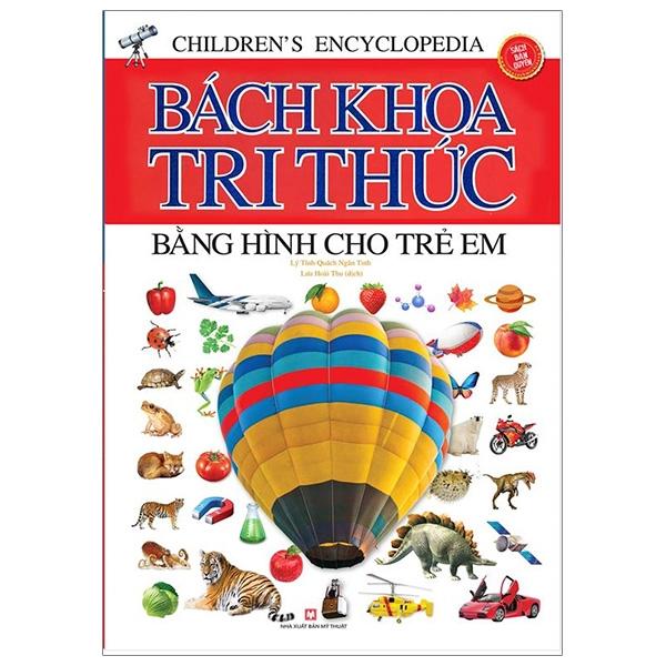 Bách Khoa Tri Thức Bằng Hình Cho Trẻ Em Bìa Mềmtái Bản