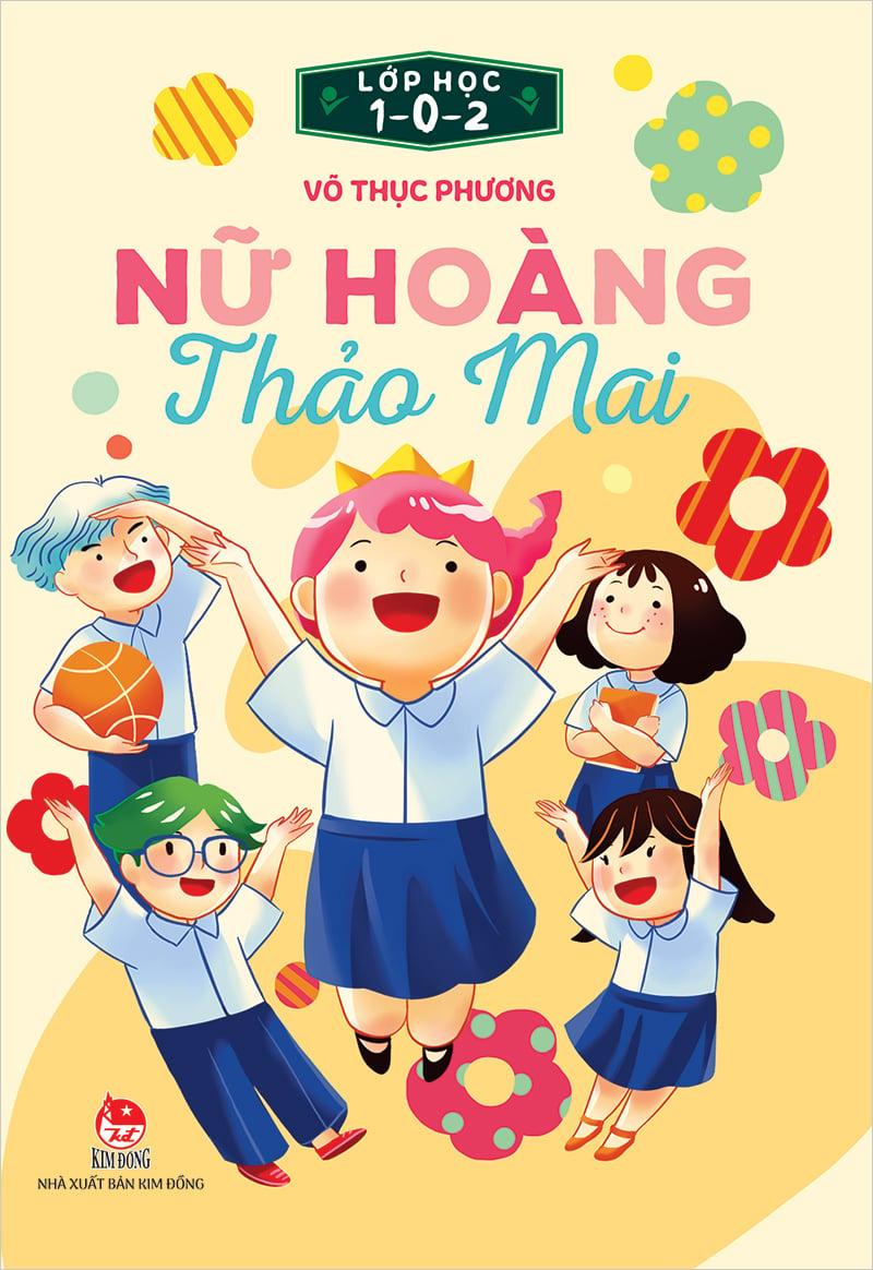 Kim Đồng - Lớp học 1-0-2 - Nữ hoàng thảo mai