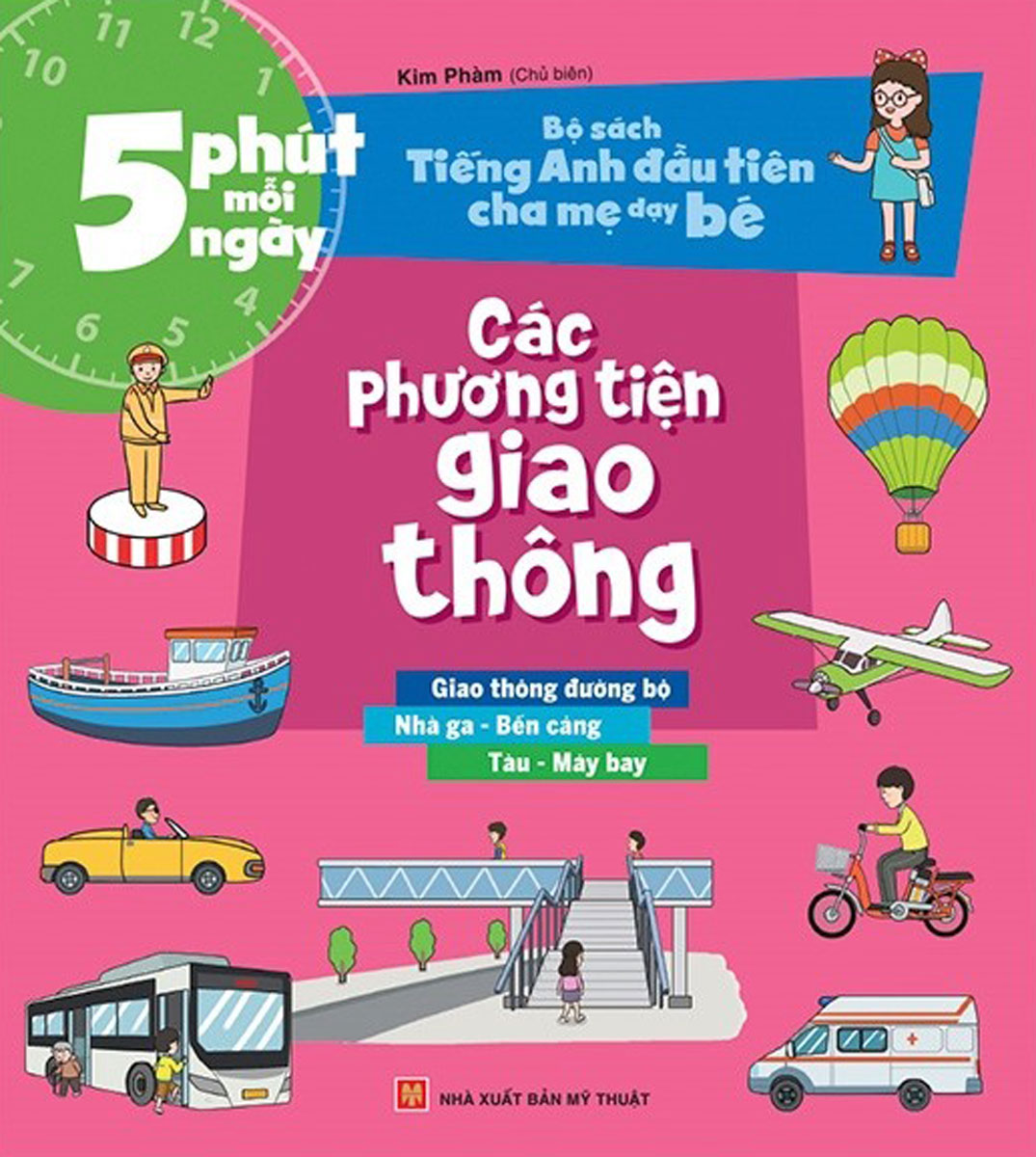 Bộ Sách Tiếng Anh Đầu Tiên Của Bé - 5 Phút Mỗi Ngày - Các Phương Tiện Giao Thông