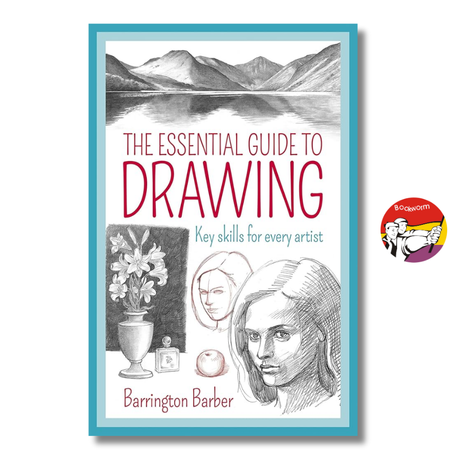 Sách - The Essential Guide to Drawing: Key Skills for Every Artist by Barrington Barber - Ngoại Văn