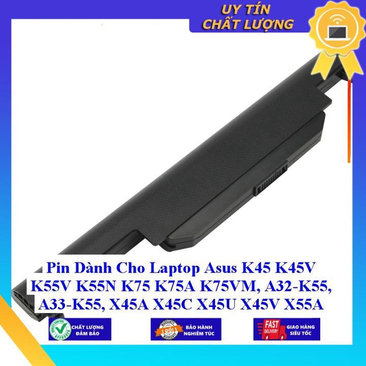 Pin dùng cho Laptop Asus K45 K45V K55V K55N K75 K75A K75VM, A32-K55, A33-K55, X45A X45C X45U X45V X55A X55C X55VD U57A - Hàng Nhập Khẩu  MIBAT322