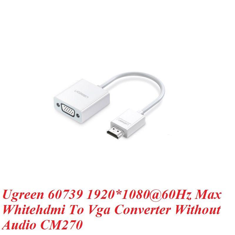 Ugreen UG60739CM270TK Màu Trắng Cáp chuyển HDMI sang VGA hổ trợ độ phần giải Full HD không kèm cổng Audio CM270 hàng chín - HÀNG CHÍNH HÃNG