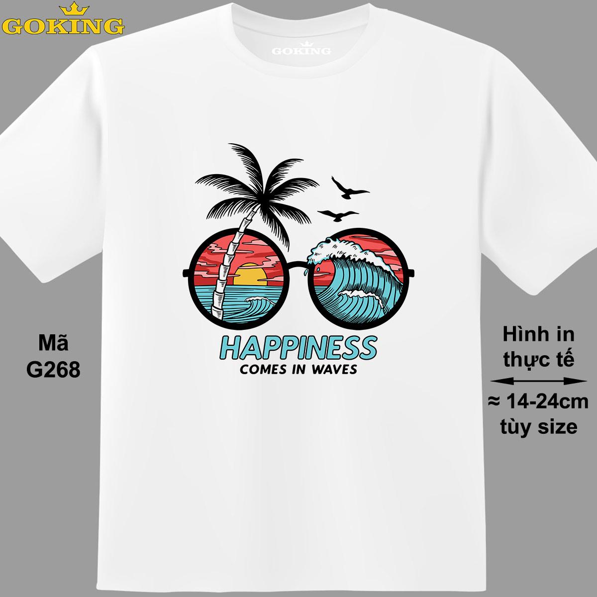 HAPPINESS COME IN WAVES, mã G268. Hãy tỏa sáng như kim cương, qua chiếc áo thun Goking siêu hot cho nam nữ trẻ em, áo phông cặp đôi, gia đình, đội nhóm