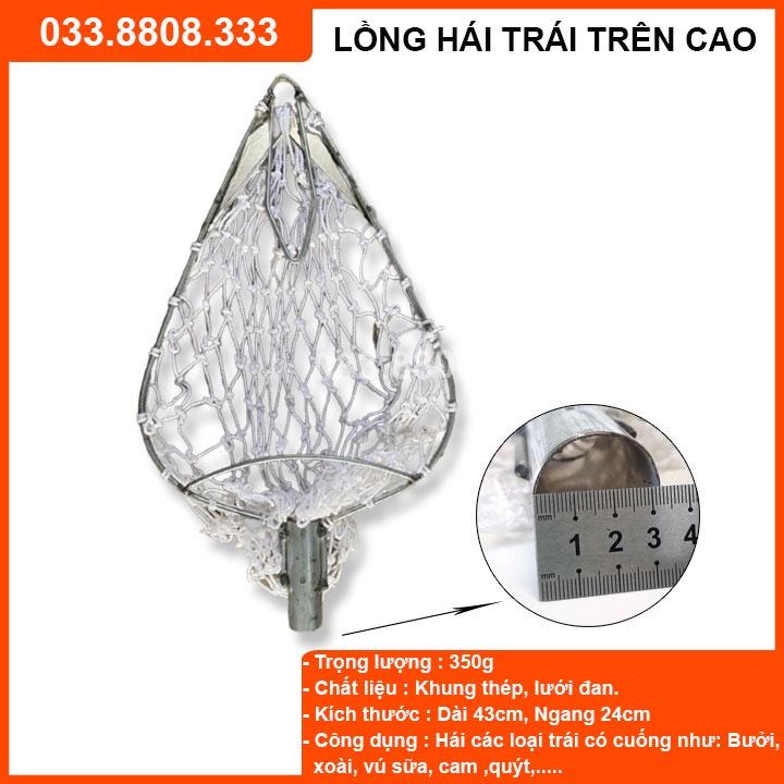 Lồng Hái Trái Trên Cao gồm 2 dao cắt sắc giúp tiết kiệm thời gian thu hoạch