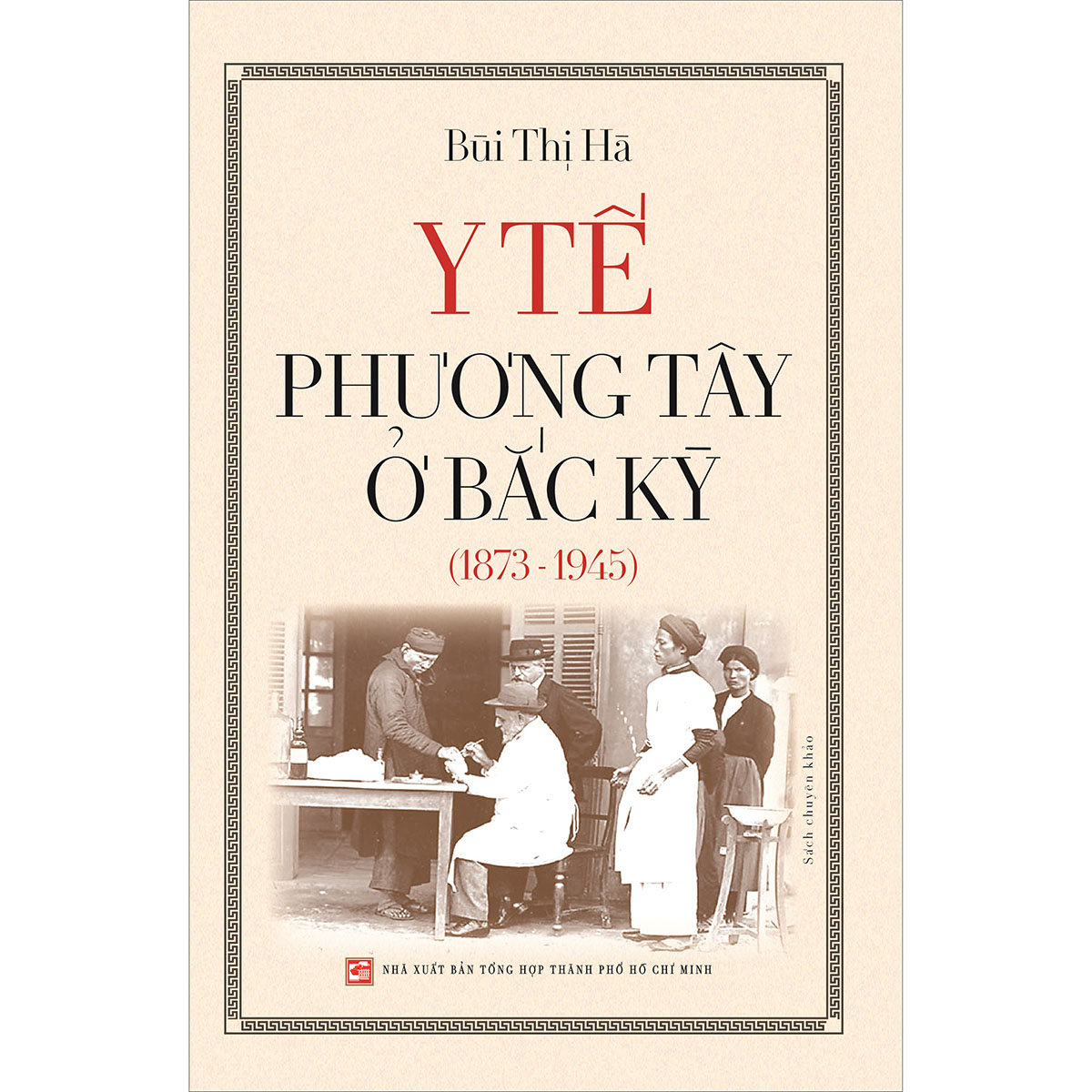 Y tế phương tây ở Bắc Kỳ (1873 - 1945)