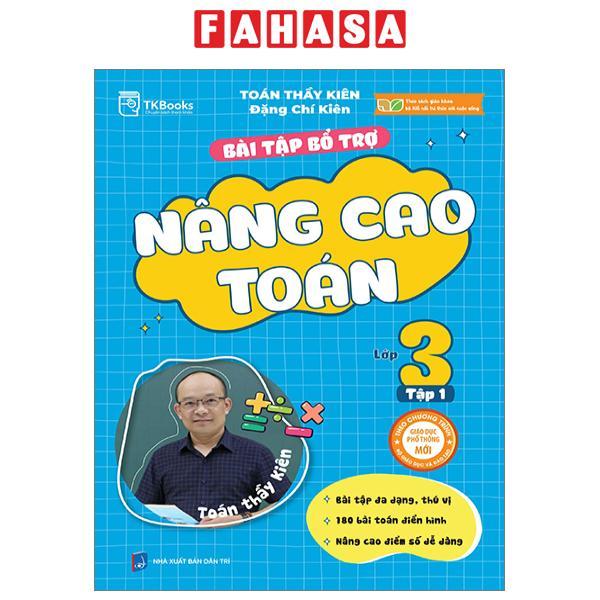 Bài Tập Bổ Trợ Nâng Cao Toán Lớp 3 - Tập 1 (Theo Chương Trình GDPT Của Bộ Kết Nối Tri Thức)