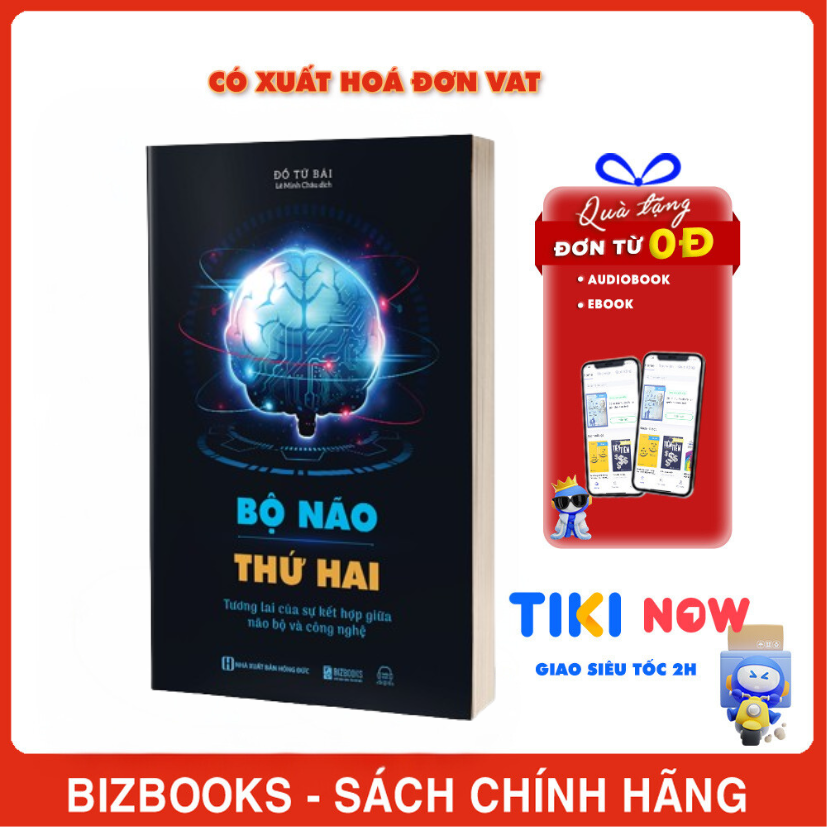 Sách Bộ Não Thứ Hai: Tương Lai Của Sự Kết Hợp Giữa Não Bộ Và Công Nghệ