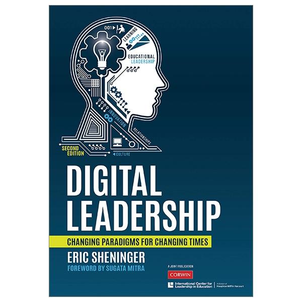 Digital Leadership: Changing Paradigms For Changing Times