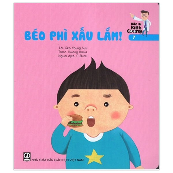 Bác Sĩ Kính Coong 7 - Béo Phì Xấu Lắm! (Tái Bản 2019)