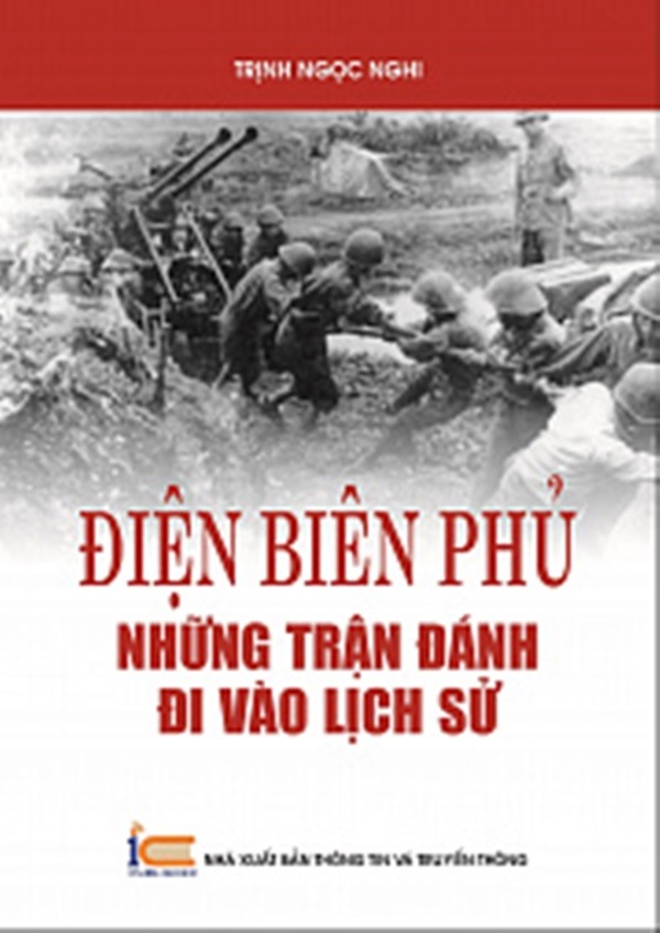 Điện Biên Phủ - Những trận đánh đi vào lịch sử