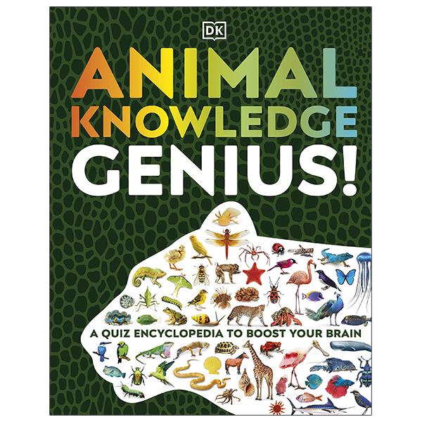 Animal Knowledge Genius! : A Quiz Encyclopedia To Boost Your Brain