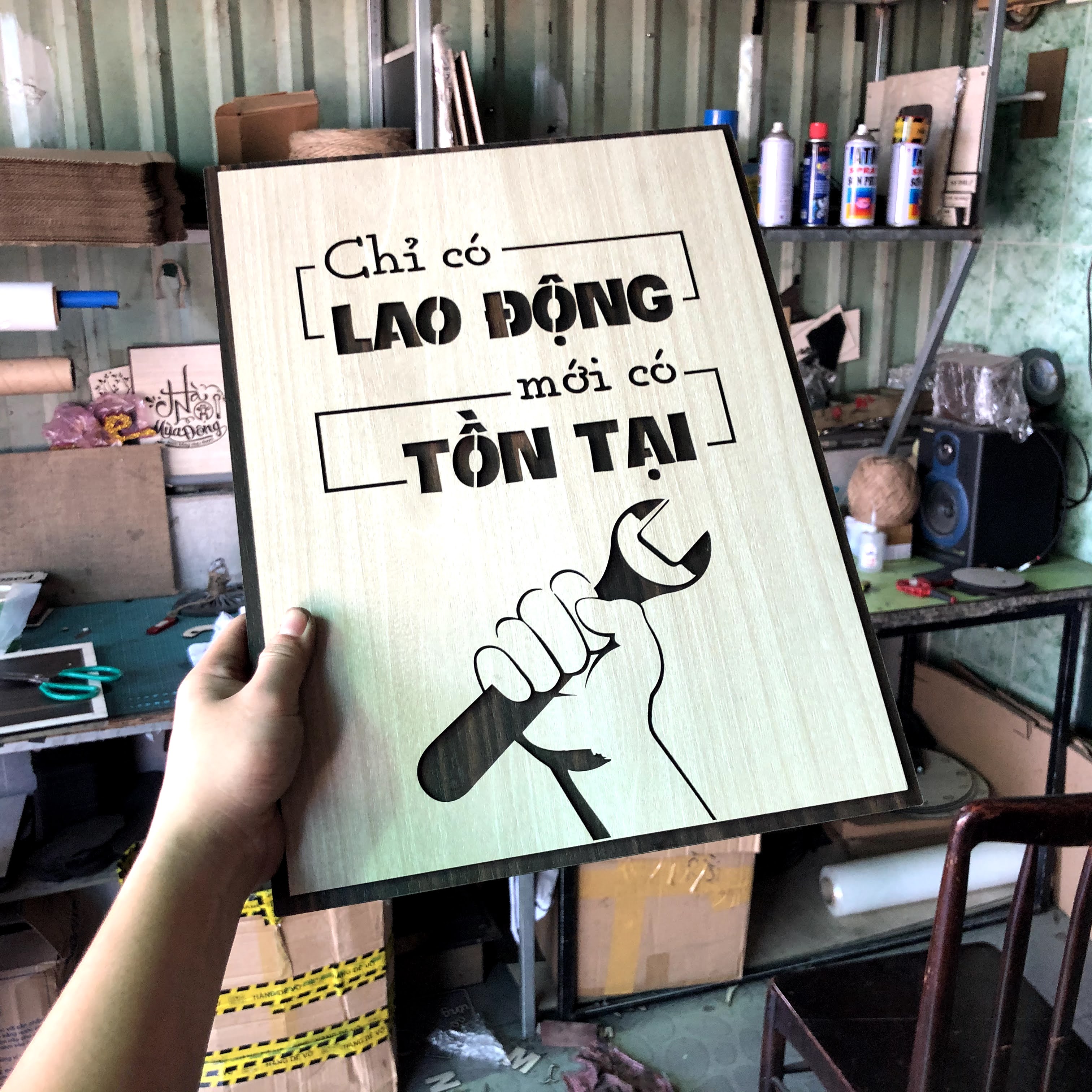 Tranh Slogan Tạo Động Lực TBIG081: chỉ có Lao Động mới có Tồn Tại