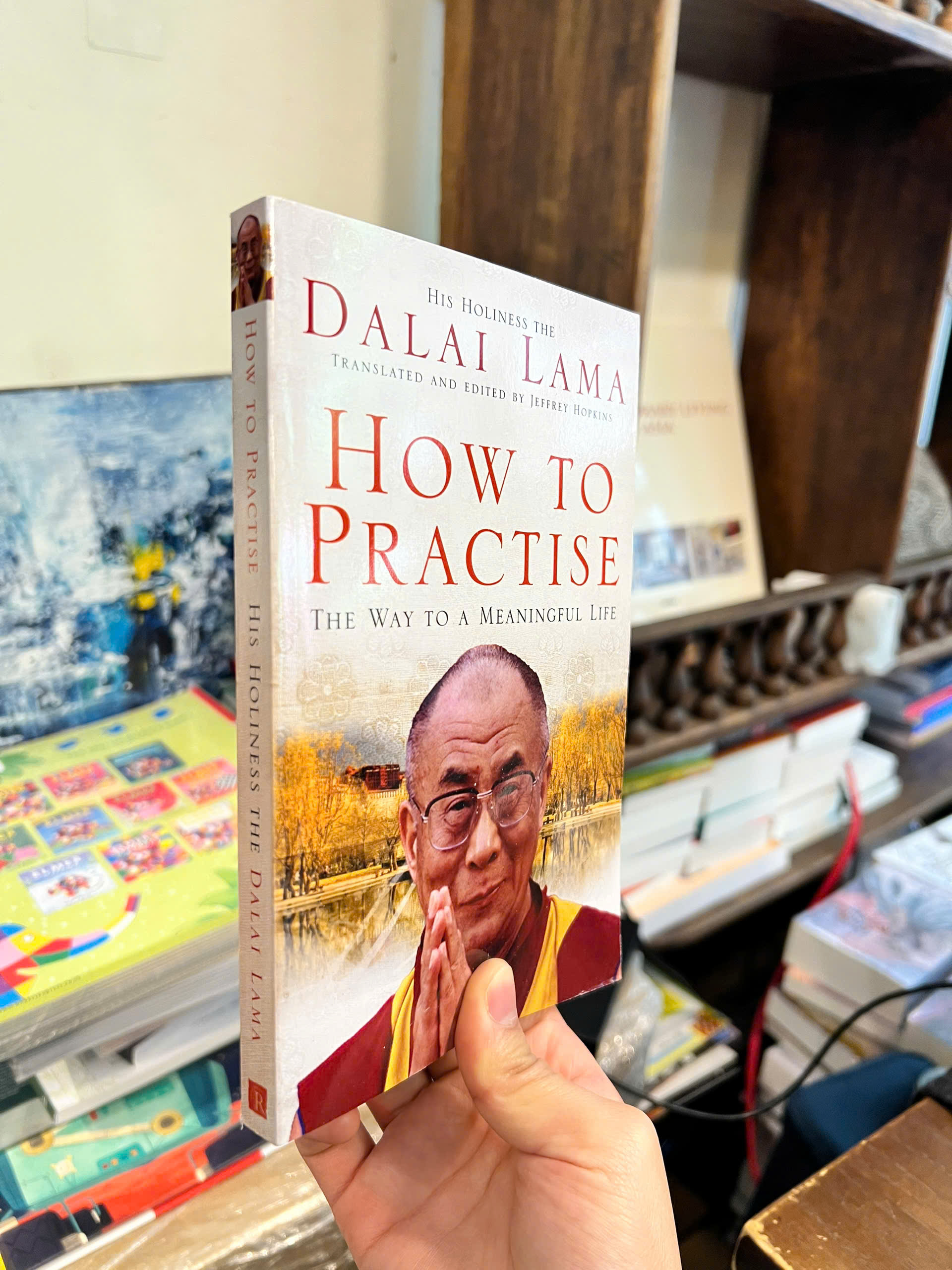 Sách - How To Practise: The Way to a Meaningful Life by Dalai Lama | Buddhism / Religion / Ngoại văn