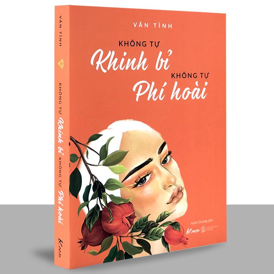 Sách - Không Tự Khinh Bỉ Không Tự Phí Hoài