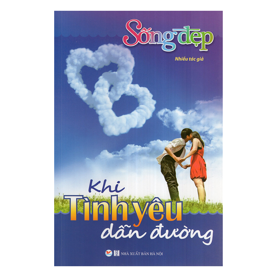 Sống Đẹp - Khi Tình Yêu Dẫn Đường