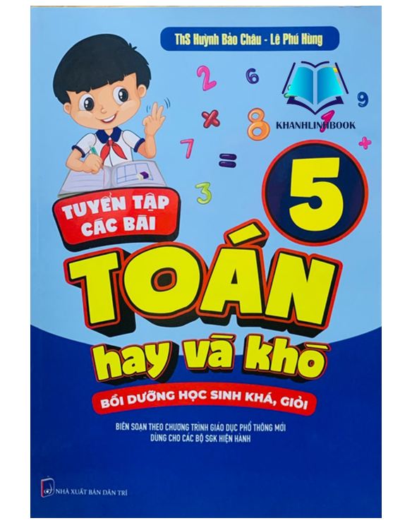 Sách - Tuyển Tập Các Bài Toán Hay Và Khó - Bồi Dưỡng Học Sinh Khá ,Giỏi lớp 5
