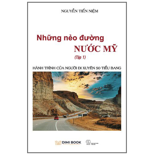 Những Nẻo Đường Nước Mỹ - Tập 1: Hành Trình Của Người Đi Xuyên 50 Tiểu Bang