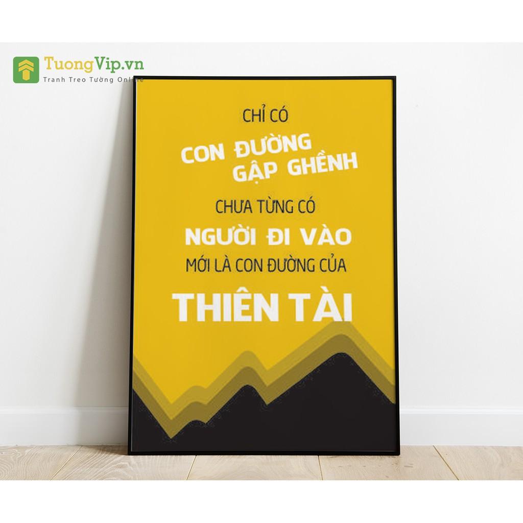 Tranh Treo Tường Chỉ Có Con Đường Gập Ghềnh Chưa Từng Có Người Đi Vào Mới Là Con Đường Của Thiên Tài
