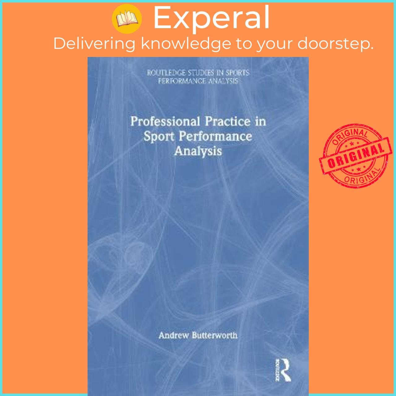 Sách - Professional Practice in Sport Performance Analysis by Andrew Butterworth