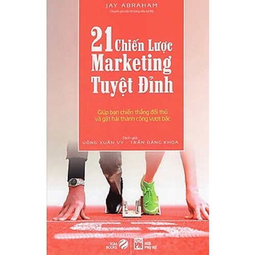 21 Chiến Lược Marketing Tuyệt Đỉnh ( Tái Bản)