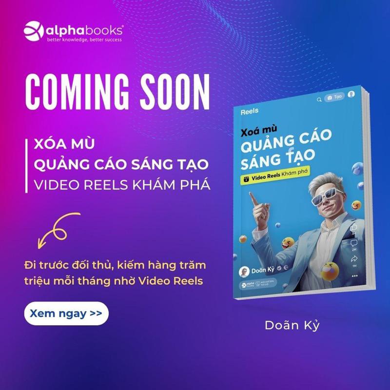 Sách Xóa Mù Quảng Cáo Sáng Tạo - Video Reels Khám Phá - Alphabooks - Bản Quyền