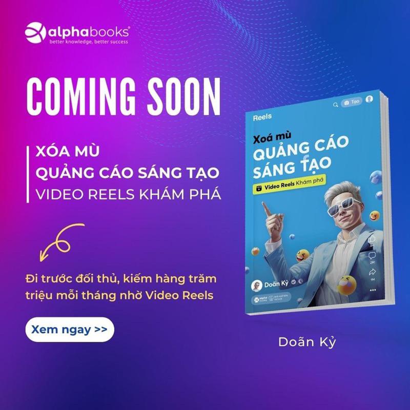 Sách Xóa Mù Quảng Cáo Sáng Tạo - Video Reels Khám Phá - Alphabooks - Bản Quyền