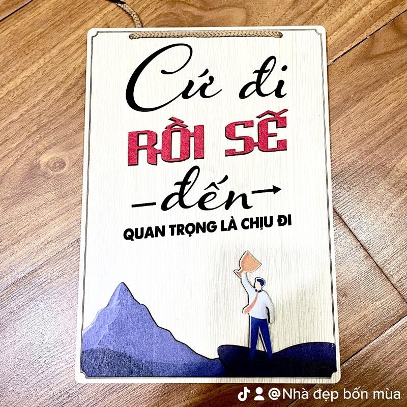 Tranh gỗ treo tường tranh gỗ động lực CỨ ĐI RỒI SẼ ĐẾN quan trọng là chịu đi