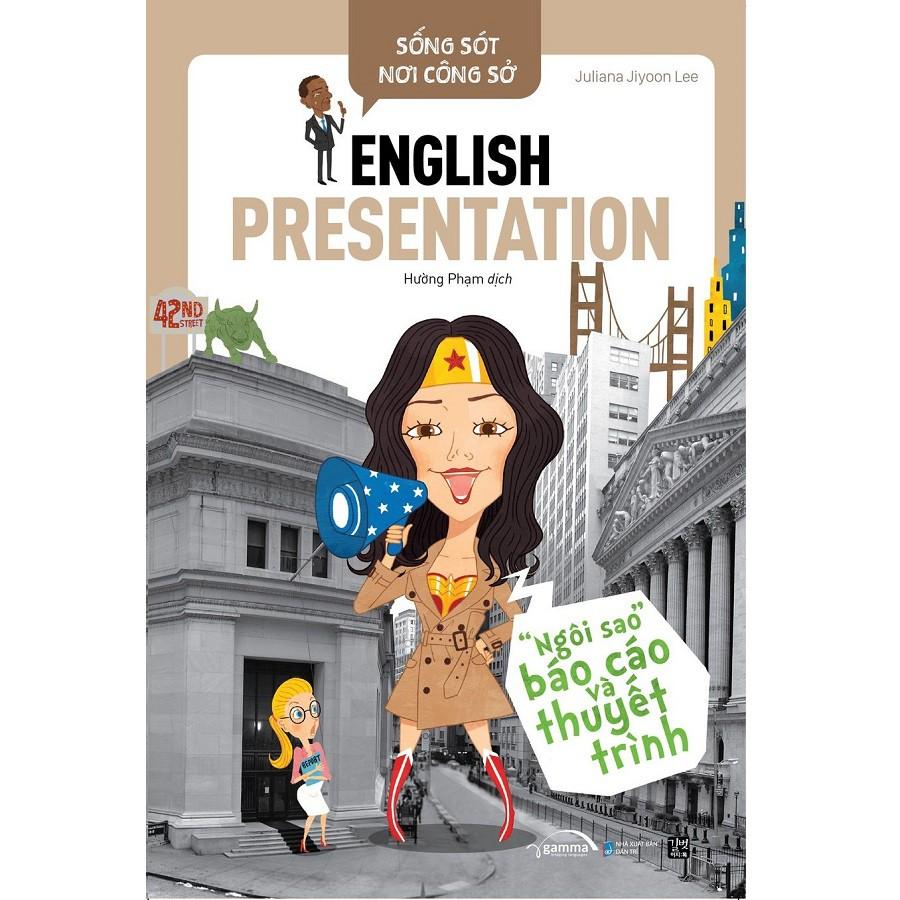 Sống Sót Nơi Công Sở: English Presentation - Ngôi Sao Báo Cáo Và Thuyết Trình - Bản Quyền