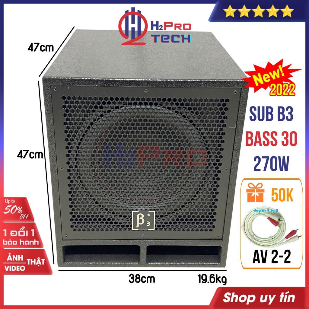 Loa sub điện bass 30, loa sub 30 B3 2022 cao cấp 270W bass lực, sâu lắng, hợp ghép dàn bass 25-20,tặng dây av-H2pro tech