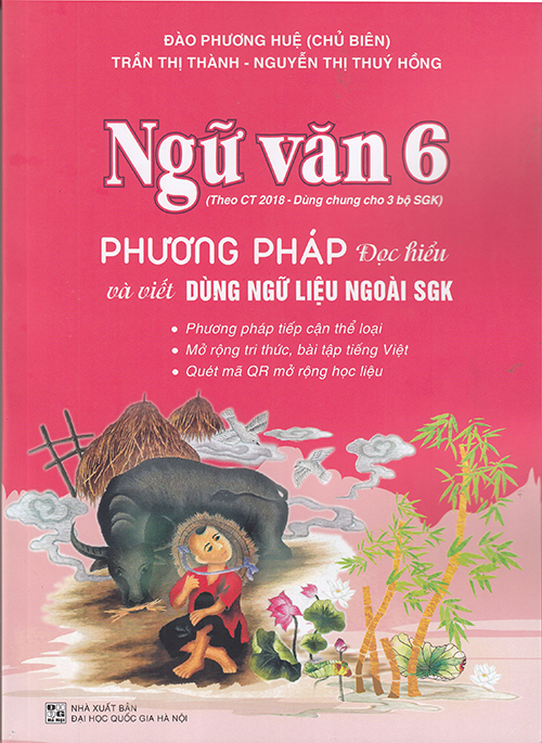 Sách - Ngữ Văn 6 Phương Pháp Đọc Hiểu Và Viết Dùng Ngữ Liệu Ngoài Sgk