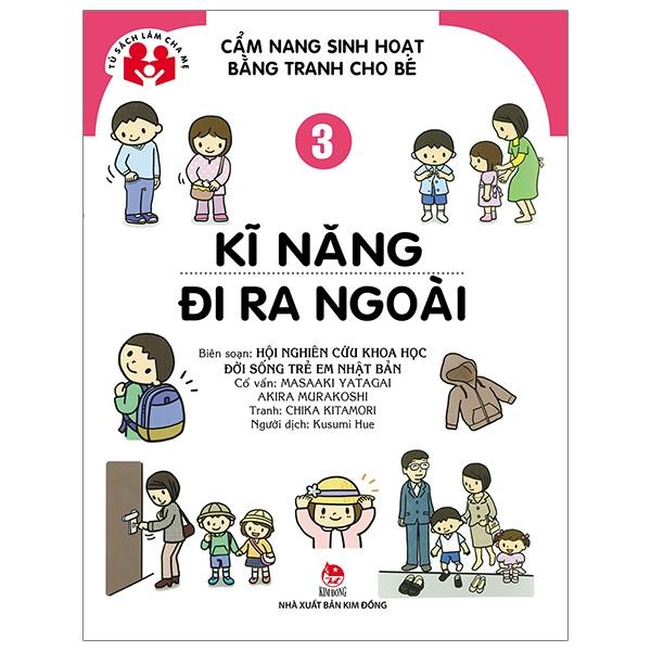 Cẩm Nang Sinh Hoạt Bằng Tranh Cho Bé Tập 3 Kĩ Năng Đi Ra Ngoài Tái Bản 2019