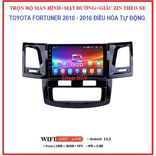 Chọn Bộ màn hình androi + Mặt Dưỡng và giắc zin Xe FORTUNER điều hòa tự động đời 2010-2016 tích hợp xem camera,Navitel