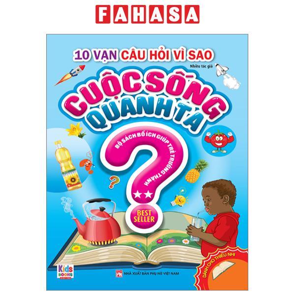 10 Vạn Câu Hỏi Vì Sao - Cuộc Sống Quanh Ta - Tập 2