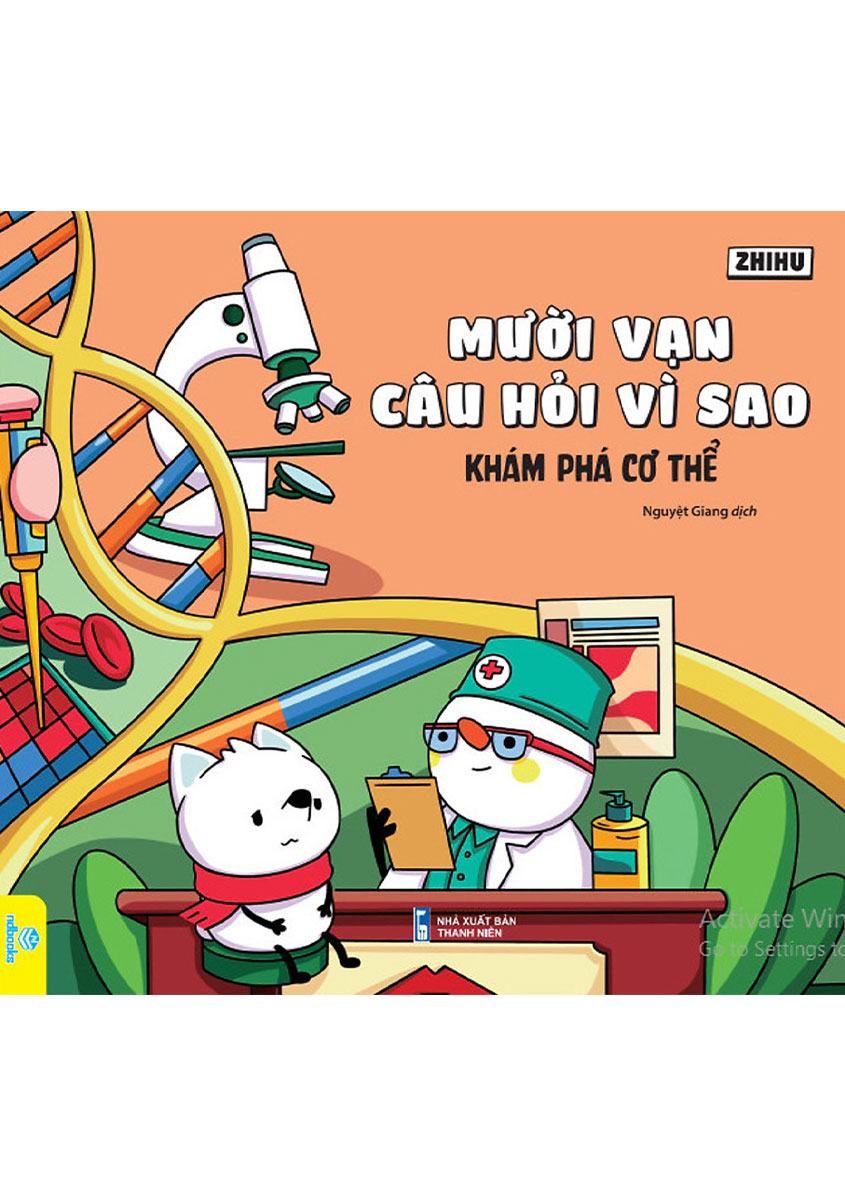 Mười Vạn Câu Hỏi Vì Sao - Khám Phá Cơ Thể