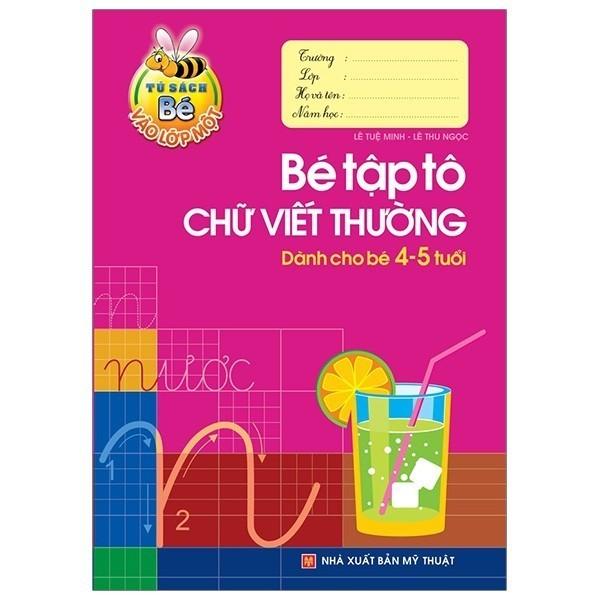 Bé Vào Lớp 1 - Bé Tập Tô Chữ Viết Thường (4-5T) - Bản Quyền