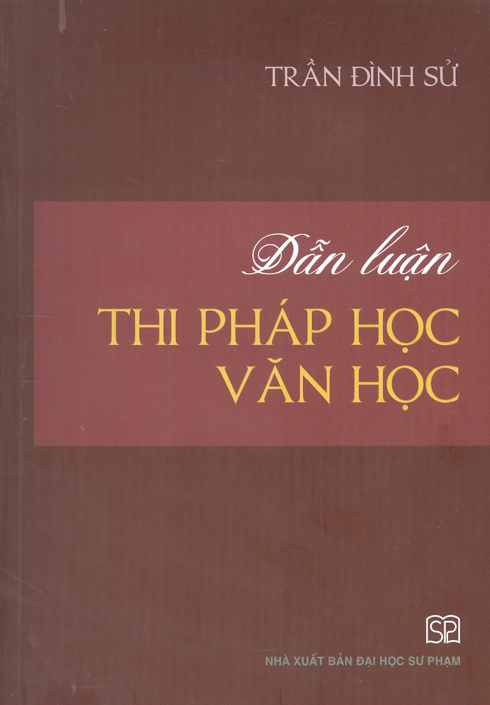 Dẫn Luận Thi Pháp Học Văn Học (Bìa mềm)