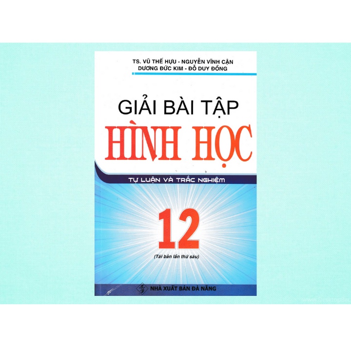 Giải Bài Tập Hình Học 12 Tự Luận Và Trắc Nghiệm