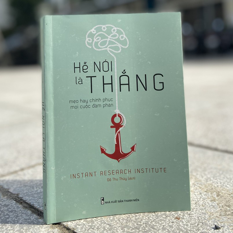 Hễ nói là thắng - Mẹo hay chinh phục mọi cuộc đàm phán