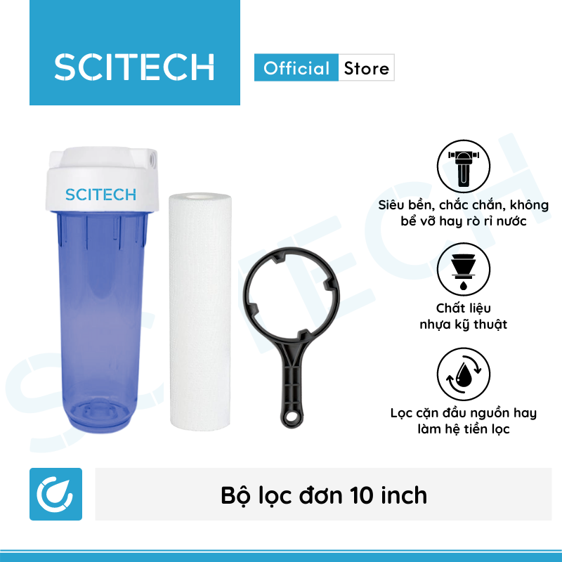 Bộ lọc nước sinh hoạt, bộ đơn lọc thô 10 inch by Scitech (1 cấp lọc) - Hàng chính hãng